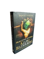 Prawdziwa historia klubu Bilderberg Daniel Estulin