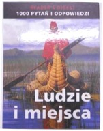 Ludzie i miejsca - 1000 pytań i odpowiedzi