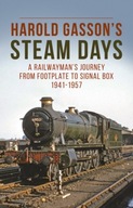 Harold Gasson s Steam Days: A Railwayman s