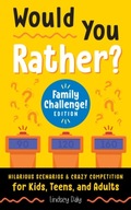 Would You Rather? Family Challenge! Edition: Hilarious Scenarios &