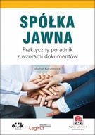 Spółka jawna. Praktyczny poradnik z wzorami ODDK