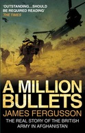 A Million Bullets: The real story of the British