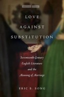 Love against Substitution: Seventeenth-Century