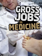 Gross Jobs in Medicine Bruno Nikki