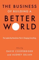 The Business of Building a Better World: The