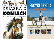 Książka o koniach + Encyklopedia jazdy konnej