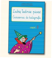 Lubię ładnie pisać Ćwiczenia do kaligrafii część 2