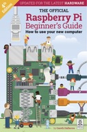The Official Raspberry Pi Beginner s Guide: How