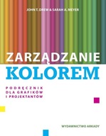 Zarządzanie kolorem. Przewodnik dla grafików i projektantów U