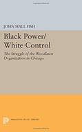 Black Power/White Control: The Struggle of the
