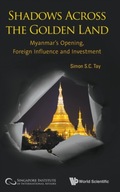 Shadows Across The Golden Land: Myanmar s