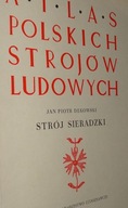 Atlas Polskich Strojów Ludowych - Strój Sieradzki BDB