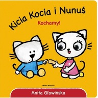 Kicia Kocia i Nunuś Kochamy Anita Głowińska Książeczki Dla Dzieci