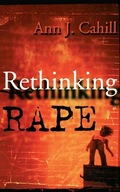 Rethinking Rape Cahill Ann J.