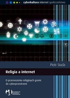 Religia a internet. O przenoszeniu religijnych..