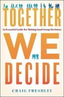 Together We Decide: An Essential Guide for Making