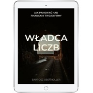 Władca liczb. Jak panować nad finansami Twojej