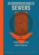 An Underground Guide to Sewers: or: Down,