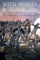With Musket and Tomahawk, Vol. I: The Saratoga