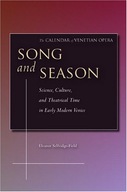 Song and Season: Science, Culture, and Theatrical