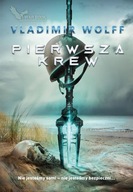 PIERWSZE STARCIE T.4 PIERWSZA KREW VLADIMIR WOLFF