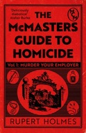 Murder Your Employer: The McMasters Guide to