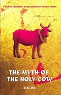 The Myth of the Holy Cow Jha D N