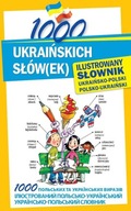 1000 UKRAIŃSKICH SŁÓW(EK) ILUSTROWANY SŁOWNIK