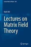 Lectures on Matrix Field Theory Ydri Badis