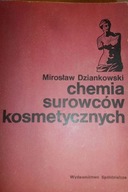 CHEMIA SUROWCÓW KOSMETYCZNYCH - Dziankowski
