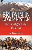 Britain in Afghanistan 1: The First Afghan War