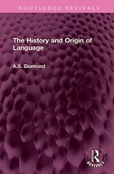 The History and Origin of Language (Routledge Revivals) Diamond, A.S.