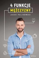 4 FUNKCJE MĘŻCZYZNY, JACEK PULIKOWSKI