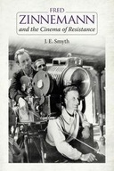 Fred Zinnemann and the Cinema of Resistance Smyth