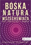 BOSKA NATURA WSZECHŚWIATA BEZ POCZĄTKU I KOŃCA