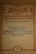 Znaczenie prac Włodzimierza Andrzejewicza Francewa