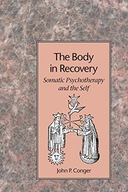 The Body in Recovery: Somatic Psychotherapy and