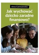 Jak wychować dziecko zaradne finansowo