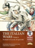 The Italian Wars: Volume 4 - The Battle of