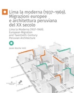 Lima la moderna (1937-1969) Migrazioni europee e architettura peruviana