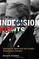 Indecision Points: George W. Bush and the