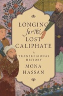 Longing for the Lost Caliphate: A Transregional