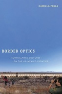 Border Optics: Surveillance Cultures on the