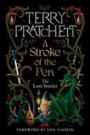 A Stroke of the Pen: The Lost Stories Terry Pratchett
