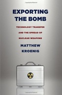 Exporting the Bomb: Technology Transfer and the