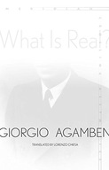 What Is Real? Agamben Giorgio