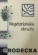 Maria Grodecka Wegetariańskie okruchy