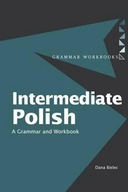 INTERMEDIATE POLISH: A GRAMMAR AND WORKBOOK ROUTLEDGE GRAMMAR WORKBOOKS - D