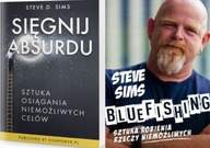 Sięgnij absurdu + Bluefishing Steve Sims