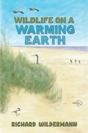 Wildlife on a Warming Earth Wildermann Richard